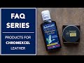 Products For Chromexcel Or Oiled Leathers | FAQ | Kirby Allison