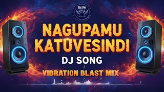 Download Lagu Nagupamu Katuvesindi Dj Song | Vibration Blast Mix | Dj Sai MP3 Download Lagu Nagupamu Katuvesindi Dj Song | Vibration Blast Mix | Dj Sai MP3
