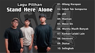 Stand Here Alone Full Album | Lagu Terpopuler