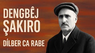 Dengbej Şaki̇ro / Di̇lber Ca Tu Rabe