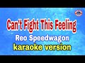 Can't Fight This Feeling - REO Speedwagon/karaoke version #musikahan #karaoke