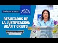 Romanos cap. 5, Resultados de la justificación: Adán y Cristo , Hna. María Luisa Piraquive.