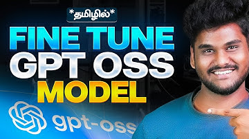 Fine-Tune GPT OSS Model on Your Own Dataset | Complete Step-by-Step Guide Tamil
