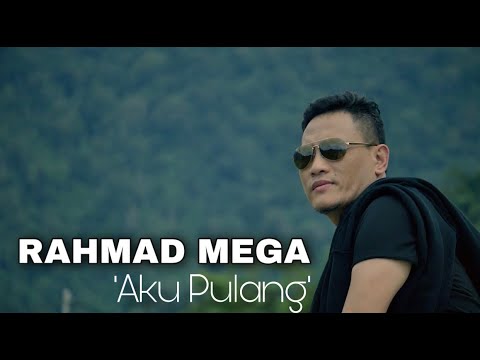 AKU PULANG - RAHMAD MEGA (official music video)