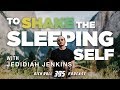 To Shake the Sleeping Self With Jedidiah Jenkins | Rich Roll Podcast