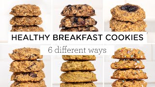 HEALTHY BREAKFAST COOKIES ‣‣ 6 fabulous ways!