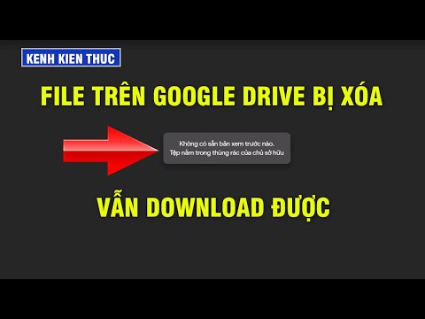 Cách tải file Google Drive đã bị chủ sở hữu xóa | Kenh Kien Thuc 2023 mới nhất