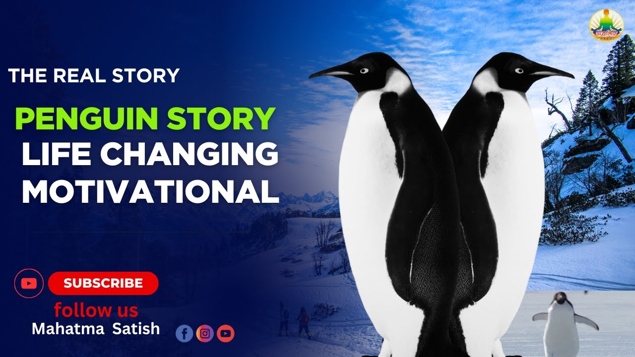 Penguin Story of human Life Motivational Video by Adhyatmik Facts || पेंगुइन की कहानी