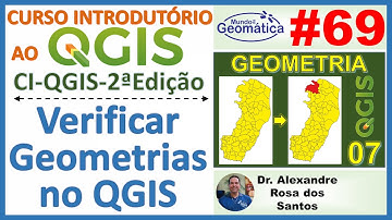 Aula 69 - Verificar Geometrias no QGIS.