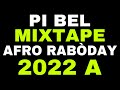 Pi bel mixtape afro raboday  2022   dj roxx haiti