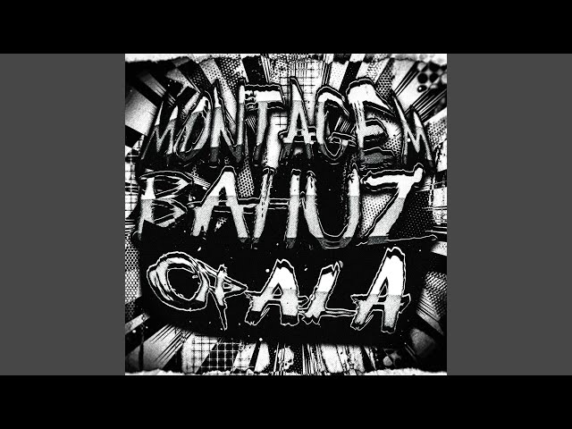 MONTAGEM BAHUZ OPALA (Ultra Slowed)