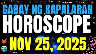 🌏 Horoscope Ngayong Araw November 25, 2025 #HoroscopeTagalog #kapalaranhoroscope #horoscopengayonga
