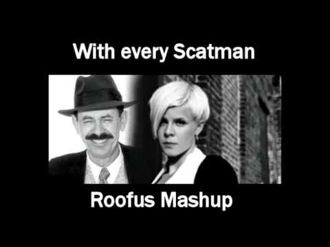 Scatman vs Robyn - With every Scatman (Roofus Mashup)