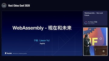 RustChinaConf2020 - WebAssembly - Now and Future by Yu Hang