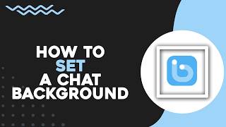 How To Set a Chat Background in Botim App (Easiest Way)