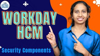 Security Components in Workday HCM | Workday HCM Online Training | Workday HCM | CyberBrainer