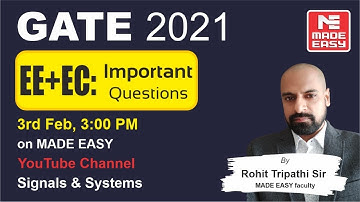 Important Questions | GATE 2021 | EE+EC | Signals & Systems| By Rohit Tripathi Sir MADE EASY faculty