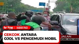 Ojol vs Pengemudi Mobil, Hampir Terlibat Baku Hantam | Kabar Pagi tvOne