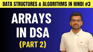 Arrays in Data Structure in Hindi (Part 2) | 2-D Array - Tutorial #3