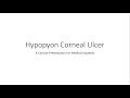 Hypopyon Corneal Ulcer (Ophthalmology) - For Medical Students