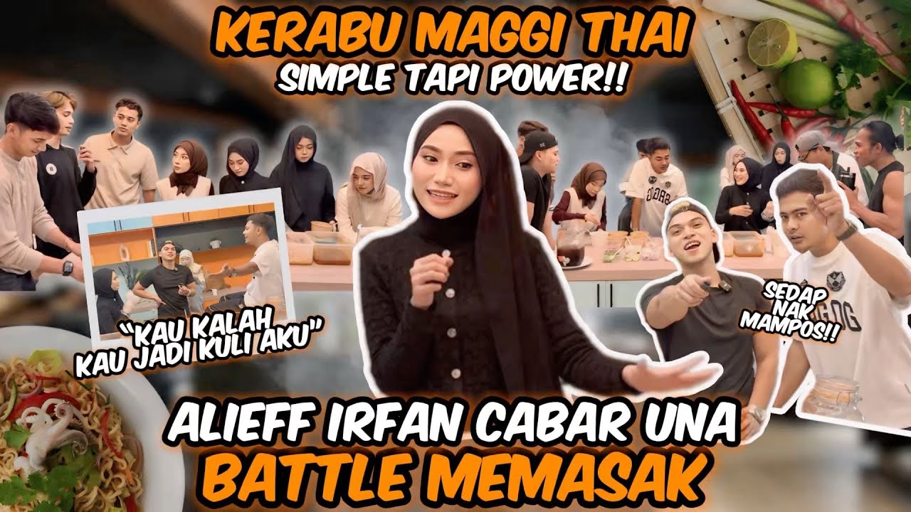 KERABU MAGGI 3 KALI GANDA SPICY | ALIEF IRFAN CABAR UNA BATTLE MEMASAK ?!!