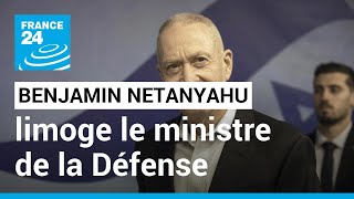 Israël : Netanyahu renvoie le ministre de la Défense après son appel à suspendre la réforme