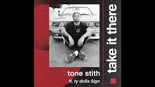 Video thumbnail of "Tone Stith Ft. Ty Dolla $ign - Take It There"