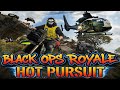 Black ops royale HOT PURSUIT 