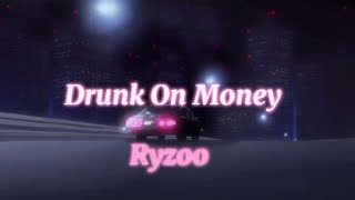 Drunk On Money (Official Lyric Video)