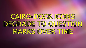 cairo-dock icons degrade to question marks over time