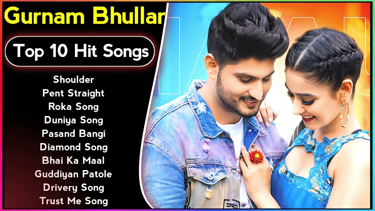 Gurnam Bhullar  Jukebox  Top 10  Roka  Pagal  Diamond  Duniya  Latest Punjabi Songs 2023