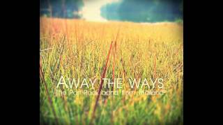 Video thumbnail of "Away the Ways - 5 o'clock"