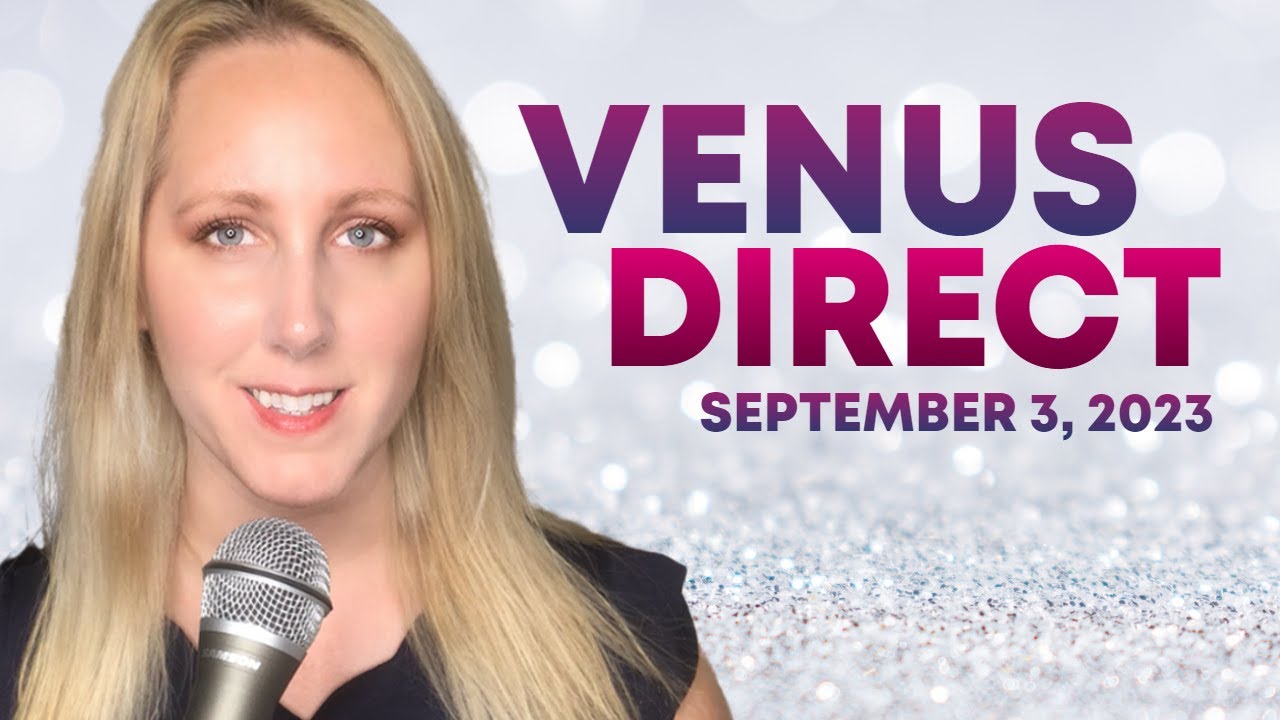 Venus Direct ALL SIGNS Astrology of September 3rd, 2023 YouTube