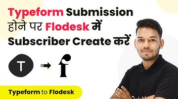How to Create Flodesk Subscriber from Typeform Submission (in Hindi) | Flodesk Typeform Integration