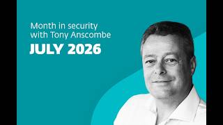 Month in security with Tony Anscombe – July 2026 edition