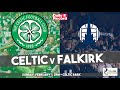 Celtic v Falkirk live stream and TV details plus match preview for Parkhead Premiership clash