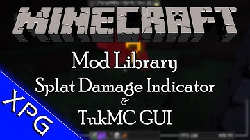 Minecraft Mod Library - Splat Indicators and TukMC Gui