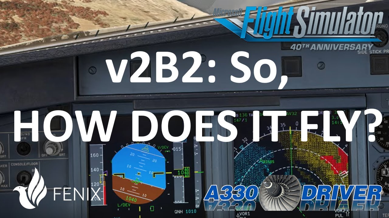 Fenix A320v2B2 - How does it fly now? | Spoiler: Not sh*t anymore