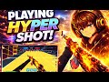 Part 2: Hyper shot