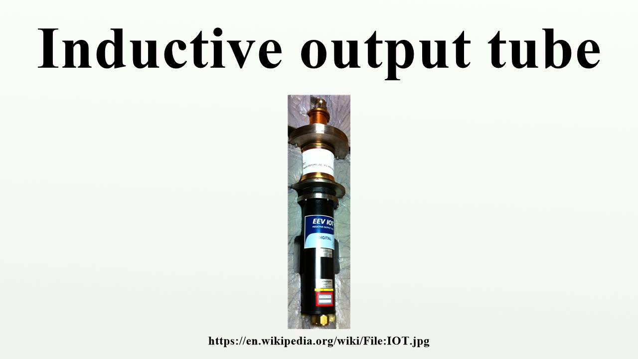 Inductive output tube YouTube