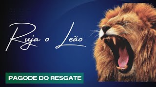 Pagode do Resgate  - RUJA O LEÃO (Cover)