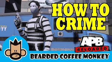 APB: Reloaded - How To Crime