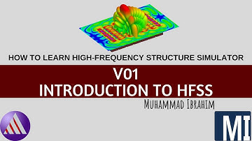 V01 Introduction to HFSS | How to learn High-Frequency Structure Simulator