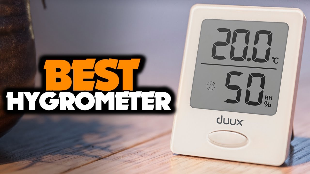 TOP 6: Best Hygrometer [2022] - Indoor & Outdoor Humidity Monitor