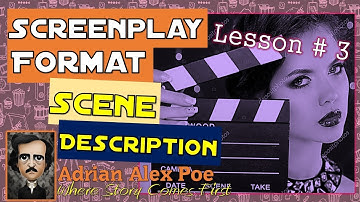 EASIEST SCREENPLAY FORMAT-SCENE DESCRIPTION (LESSON #3)