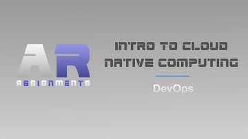 DevOps | Intro to Cloud Native Computing Part 5 | CNC | AR Assignments | PIAIC