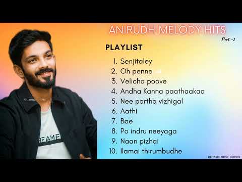 Anirudh Melody Songs Jukebox Anirudh Melody Hits Anirudh Tamil Melody Songs Anirudh Songs Part 1
