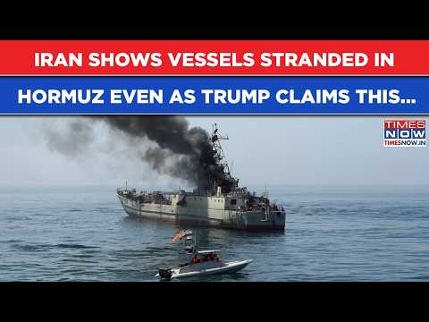 Iran Mocks Trump's Deal Claims, Shows Vessels Stranded In Hormuz Strait Amid Standoff| No Agreement