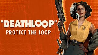 DEATHLOOP – Official Protect the Loop Trailer