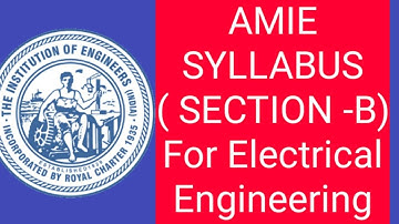 SYLLABUS Of AMIE  (SECTION-B)  ELECTRICAL ENGINEERING